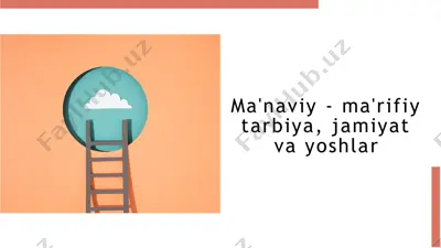 ma'naviy - ma'rifiy tarbiya, jamiyat va yoshlar — PPTX
