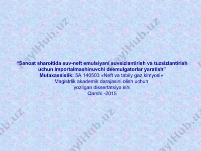 sanoat sharoitida suv-neft emulsiyani suvsizlantirish va tuzsizlantirish uchun importalmashinuvchi deemulgatorlar yaratish — PPT