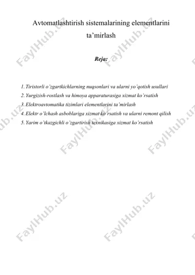 аvtоmаtlаshtirish sistеmаlаrining elеmеntlаrini tа’mirlаsh — DOC