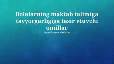 bolalarning maktab talimiga tayyorgarligiga tasir etuvchi omillar — PPTX