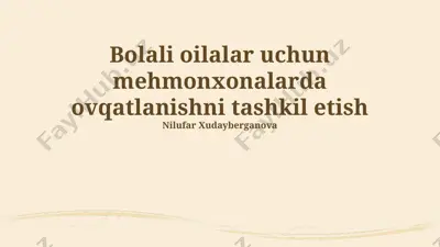 bolali oilalar uchun mehmonxonalarda ovqatlanishni tashkil etish — PPTX