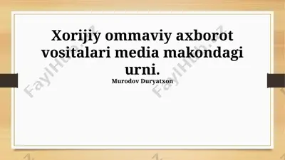 xorijiy ommaviy axborot vositalarining ommaviy axborot maydonidagi o'rni — PPTX