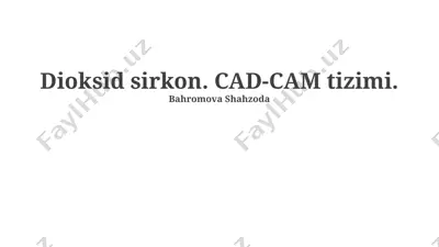 dioksid sirkon. cad-cam tizimi — PPTX