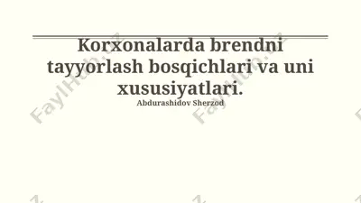 korxonalarda brendni tayyorlash bosqichlari va uni xususiyatlari — PPTX