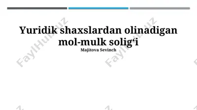 yuridik shaxslardan olinadigan mol-mulk soligʻi — PPTX