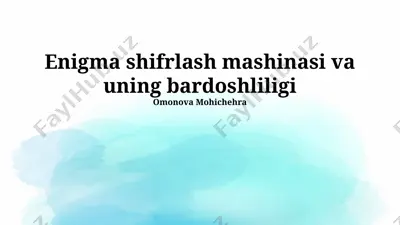 enigma shifrlash mashinasi va uning bardoshliligi — PPTX
