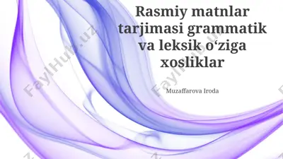 rasmiy matnlar tarjimasining grammatik xususiyatlari — PPTX