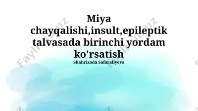 miya chayqalishi, insult, epileptik talvasada birinchi yordam ko'rsatish — PPTX