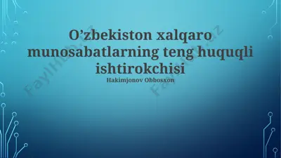 o’zbekiston xalqaro munosabatlarning teng huquqli ishtirokchisi — PPTX