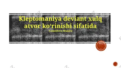 kleptomaniya deviant xulq atvor koʻrinishi sifatida — PPTX