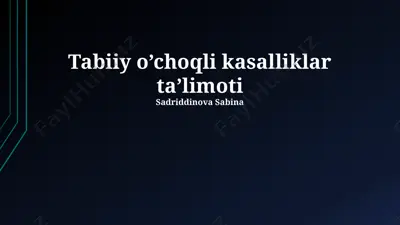 tabiiy o’choqli kasalliklar ta’limoti — PPTX