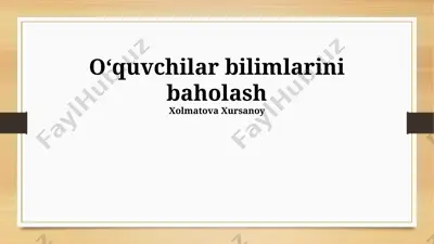 o‘quvchilar bilimlarini baholash — PPTX