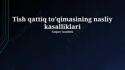 tish qattiq to'qimasining nasliy kasalliklari — PPTX