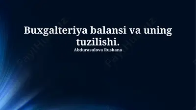 buxgalteriya balansi va uning tuzilishi — PPTX