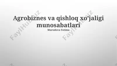 agrobiznes va qishloq xo’jaligi munosabatlari — PPTX