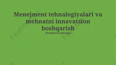 menejment tehnalogiyalari va mehnatni innavatsion boshqarish — PPTX