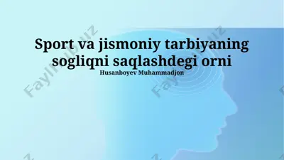 sport va jismoniy tarbiyaning sog'liqni saqlashdagi ahamiyati — PPTX