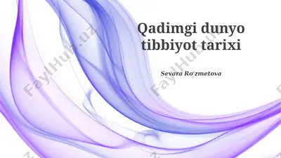 qadimgi dunyo tibbiyot tarixi — PPTX