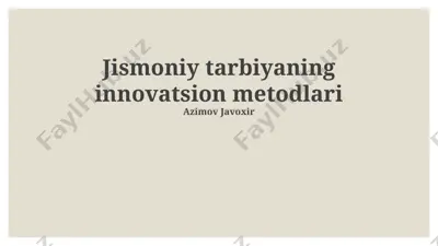 jismoniy tarbiyaning innovatsion metodlari — PPTX