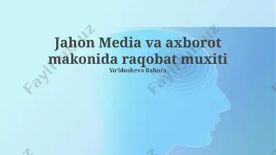 jahon media va axborot makonida raqobat muxiti — PPTX