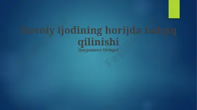 navoiy ijodining horijda tadqiq qilinishi — PPTX
