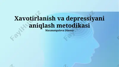 xavotirlanish va depressiyani aniqlash metodikasi — PPTX