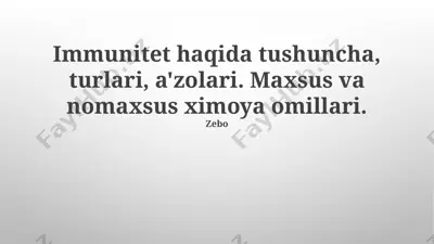 immunitet haqida tushuncha, turlari, a'zolari. maxsus va nomaxsus ximoya omillari — PPTX
