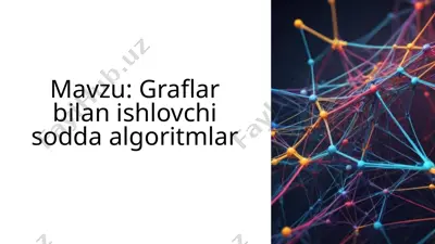 graflar bilan ishlovchi sodda algoritmlar — PPTX
