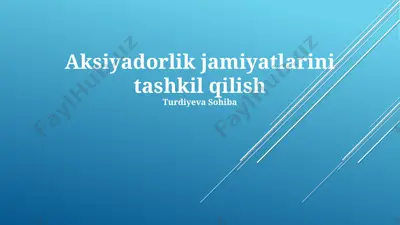 aksiyadorlik jamiyatlarini tashkil qilish — PPTX