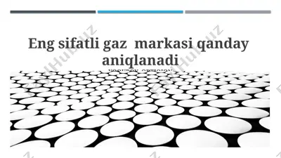 gaz sifatini aniqlash usullari — PPTX