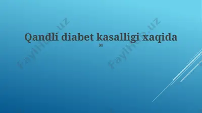 qandli diabet kasalligi haqida — PPTX