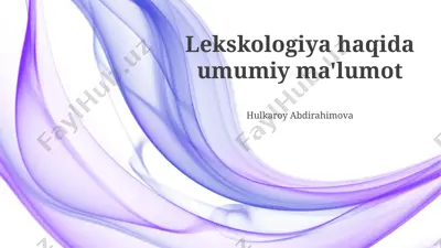 lekskologiya haqida umumiy ma'lumot — PPTX