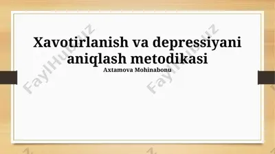 xavotirlanish va depressiyani aniqlash metodikasi — PPTX