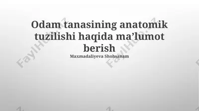odam tanasining anatomik tuzilishi haqida maʼlumot berish — PPTX