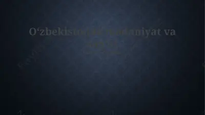 oʻzbekistonda madaniyat va sanʼat — PPTX
