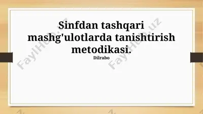 sinfdan tashqari mashg'ulotlarda tanishtirish metodikasi — PPTX