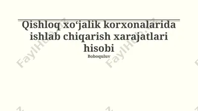 qishloq xo‘jalik korxonalarida ishlab chiqarish xarajatlari hisobi — PPTX