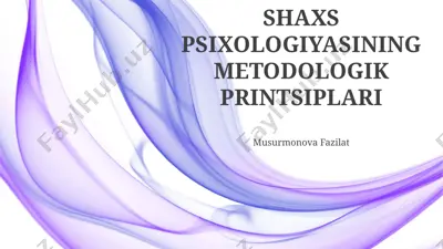shaxs psixologiyasining metodologik printsipalari — PPTX