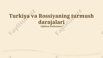 turkiya va rossiyaning turmush darajalari — PPTX