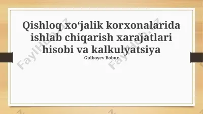 qishloq xo‘jalik korxonalarida ishlab chiqarish xarajatlari hisobi va kalkulyatsiya — PPTX