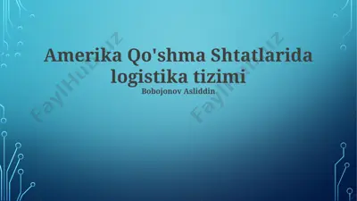amerika qo'shma shtatlarida logistika tizimi — PPTX