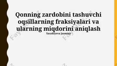 qonning zardobini tashuvchi oqsillarning fraksiyalari va ularning miqdorini aniqlash — PPTX