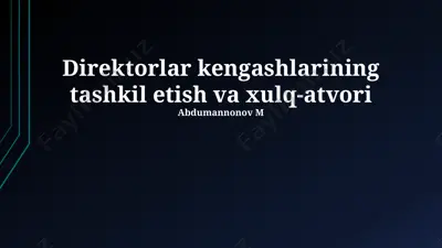 direktorlar kengashlarining tashkil etish va xulq-atvori — PPTX