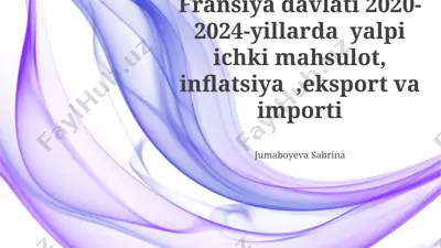 fransiya davlati 2020-2024-yillarda yalpi ichki mahsulot, inflatsiya, eksport va importi — PPTX