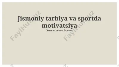 jismoniy tarbiya va sportda motivatsiya — PPTX