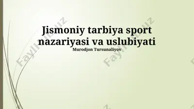 jismoniy tarbiya sport nazariyasi va uslubiyati — PPTX