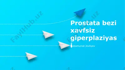 prostata bezi xavfsiz giperplaziyasi — PPTX