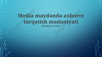 media maydonda axborot tarqatish madaniyati — PPTX