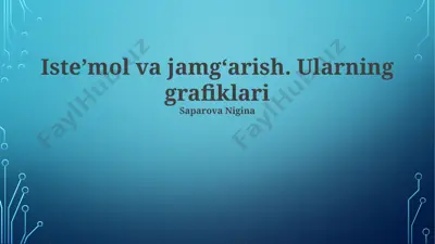 isteʼmol va jamgʻarish. ularning grafiklari — PPTX