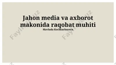 jahon media va axborot makonida raqobat muhiti — PPTX
